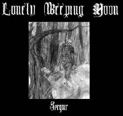 Lonely Weeping Moon : Sergur